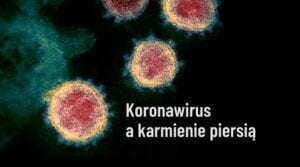 Covid-19 - karmienie piersią.